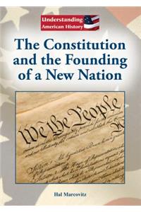 The Constitution and the Founding of a New Nation