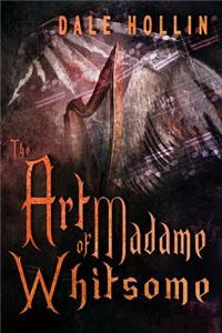 The Art of Madame Whitsome