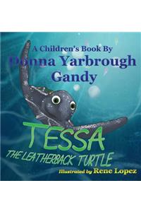 Tessa-The Leatherback Turtle