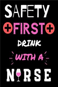 Safety First Drink with a Nurse