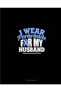 I Wear Periwinkle For My Husband #StomachCancerAwareness