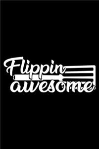 Flippin Awesome