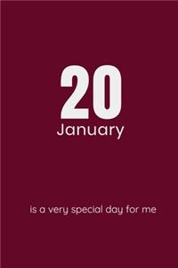 20 January is a special day for me Journal, Notebook To Do Lists, Notepad and daily planner, Great Birthday Gift, First Met day, Marriage day