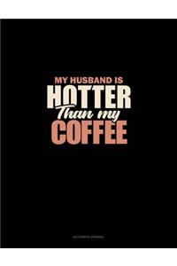 My Husband Is Hotter Than My Coffee