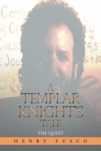 A Templar Knight's Tale
