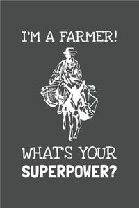 I'm A Farmer What's Your Superpower?