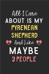 All I care about is my Pyrenean Shepherd and like maybe 3 people