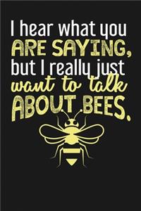 I Hear What You Are Saying, But I Really Just Want to Talk About Bees