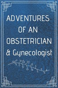 Adventure of an Obstetrician & Gynecologist