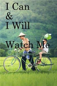 I Can & I will Watch Me