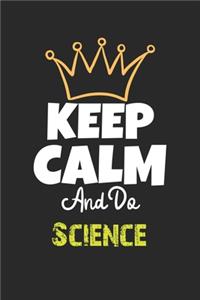 Keep Calm And Do Science Notebook - Science Funny Gift