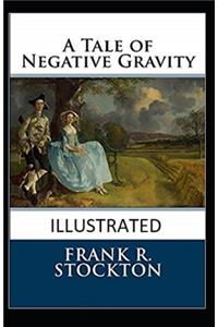 A Tale of Negative Gravity Illustrated