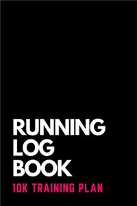 Running Log Book 10k Training Plan