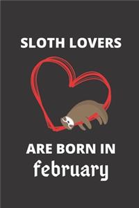 SLOTH LOVERS ARE BORN IN february