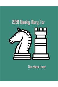 2020 Weekly Diary for the chess lover: Achieve Your Goals by planning with this weekly organuser