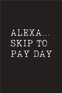 Alexa...Skip To Pay Day