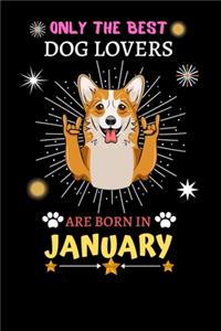Only The Best Dog Lovers Are Born In January