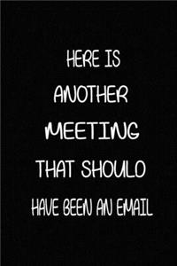 Here Is Another Meeting That Should Have Been an Email