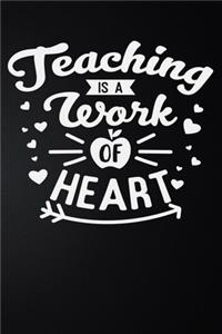 Teaching Is A Work Of Heart