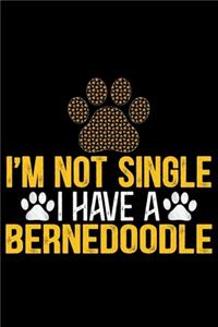I'm Not Single I Have a Bernedoodle