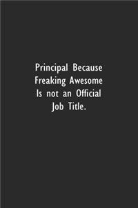 Principal Because Freaking Awesome is not an Official Job Title