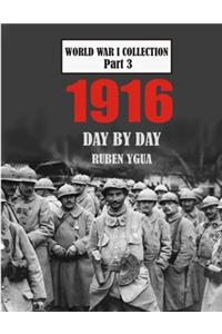 1916 Day by Day: World War I Collection