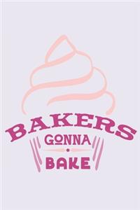 Bakers Gonna Bake