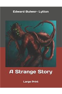 A Strange Story