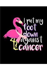 I Put My Foot Down Against Cancer