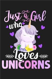 Just A Girl Who Loves Unicorns