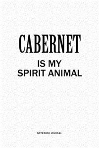 Cabernet Is My Spirit Animal