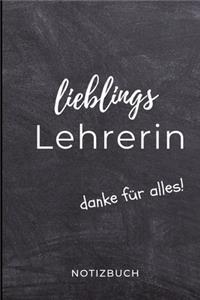 Lieblings Lehrerin Danke Für Alles! Notizbuch
