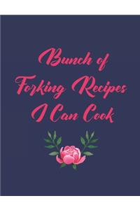 Bunch of Forking Recipes I Can Cook