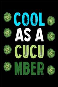 Cool As A Cucumber