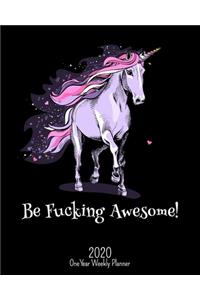 Be Fucking Awesome - 2020 One Year Weekly Planner