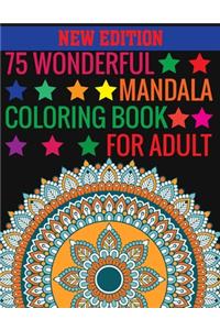 New Edition 75 Wonderful Mandala Coloring Book For Adult