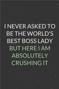 I Never Asked To Be The World's Best Boss Lady