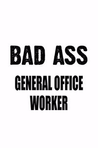 Bad Ass General Office Worker