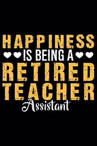 Happiness Is Being a Retired Teacher Assistant