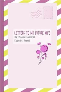 Letters to My Future Wife, Our Precious Memories, Keepsake Journal