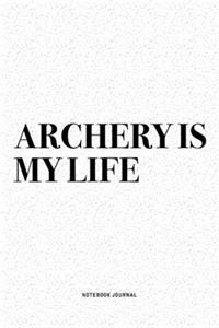 Archery Is My Life