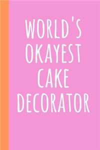 World's Okayest Cake Decorator