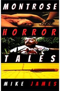 Montrose Horror Tales