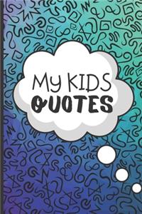My Kids Quotes - Memory Book