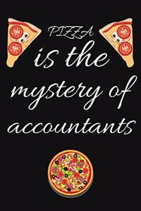 PIZZA is the mystery of accountants