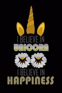 I believe in unicorn I believe in happiness floral chamomille cute notebook