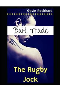 Bait Trade: The Rugby Jock
