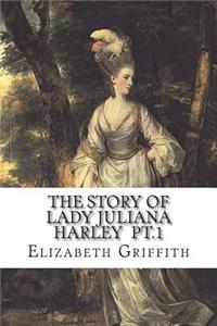 The story of Lady Juliana Harley pt.1