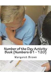 Number of the Day Activity Book (Numbers 61 ? 120)