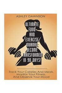 Ultimate Food and Exercise Journal